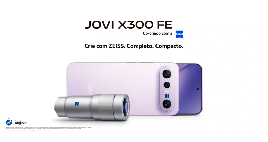 Imagem sobre o JOVI X300 FE realçando a parceria com a ZEISS e o slogan "Crie com ZEISS. Completo. Compacto".